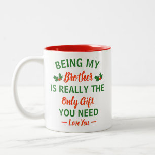 Tasse 2 Couleurs Être Mon Frère Est Vraiment Le Seul Don Dont Vous 