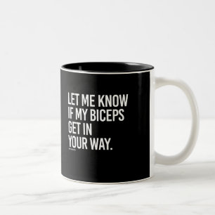 Tasse 2 Couleurs Faites-moi savoir si mes biceps obtiennent de