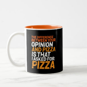 Tasse 2 Couleurs Funny Humour de sarcasme que j'ai demandé à pizz
