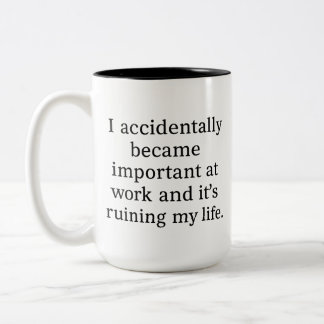 Tasse 2 Couleurs Funny Sarcastic Work Mug: I Accidentally Became