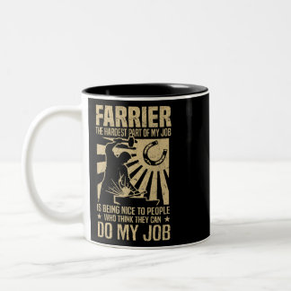 Tasse 2 Couleurs Horse Funny Farrier Dit La Partie La Plus Dure De 