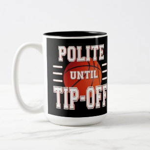 Tasse 2 Couleurs Humour De Basket Polite Jusqu'Au Bout