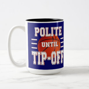 Tasse 2 Couleurs Humour De Basket Polite Jusqu'Au Bout