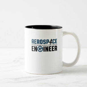 Tasse 2 Couleurs Humour drôle d'ingénieur aérospatial c'est des