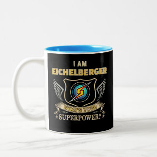Tasse 2 Couleurs I Am EICHELBERGER What's Your Superpower