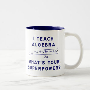 Tasse 2 Couleurs I Teach Algebra / What's Your Superpower