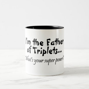 Tasse 2 Couleurs Im le père des triplets ce qui est votre super