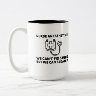 Tasse 2 Couleurs Infirmière anesthésiste sedate stupide