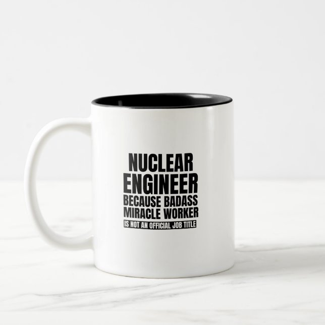 Tasse 2 Couleurs Ingénieur nucléaire parce que l'ouvrier miracle de (Gauche)