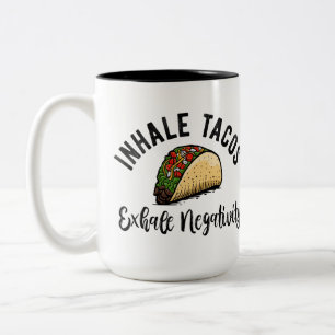 Tasse 2 Couleurs Inhale Tacos Exhale Négativité