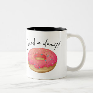 Tasse 2 Couleurs J'Ai Besoin D'Une Donut