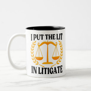 Tasse 2 Couleurs J'Ai Mis La Lumière Dans Litigate Lawyer Litigator