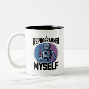 Tasse 2 Couleurs J'Ai Reprogrammé Mon Art numérique2