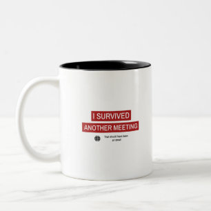 Tasse 2 Couleurs J'ai survécu à une autre réunion