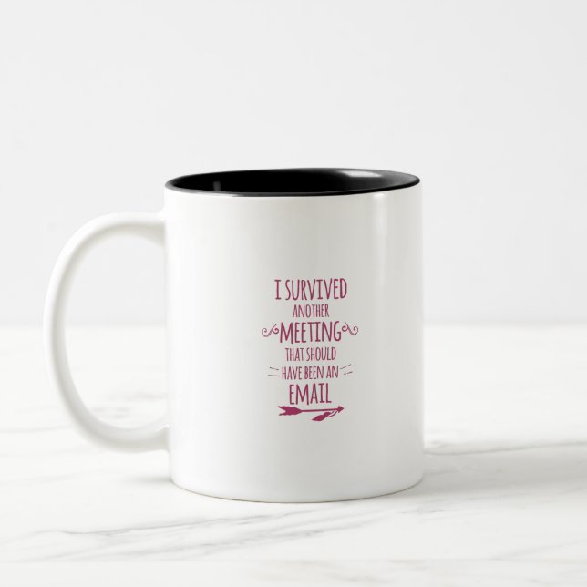 Tasse 2 Couleurs J'ai survécu à une autre réunion (Gauche)