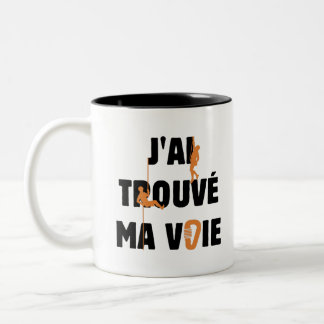 Tasse 2 Couleurs J'AI TROUVÉ MA VOIE ! (escalade, alpinisme)