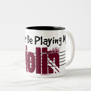 Tasse 2 Couleurs Je jouerais plutôt mon violon