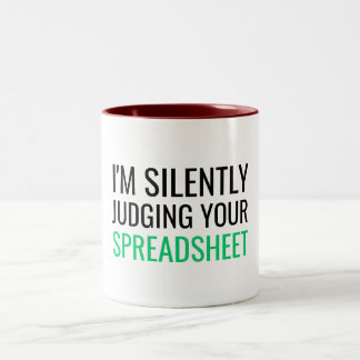 Tasse 2 Couleurs Je juge silencieusement votre feuille de calcul
