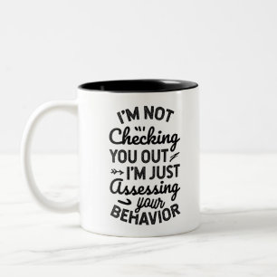 Tasse 2 Couleurs Je ne fais qu'évaluer votre comportement