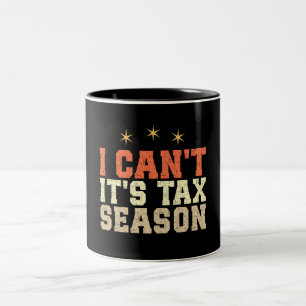 Tasse 2 Couleurs Je ne peux pas c'est la saison fiscale
