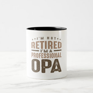 Tasse 2 Couleurs Je ne suis pas à la retraite Je suis un Opa profes