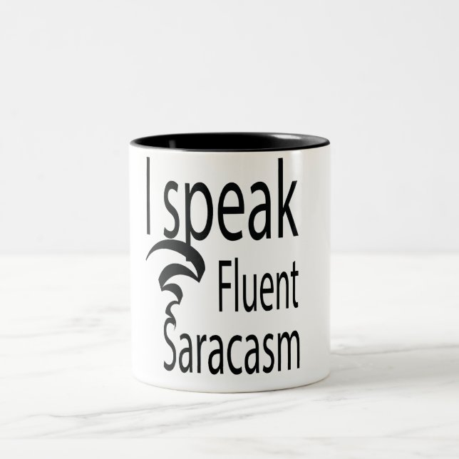 Tasse 2 Couleurs Je parle sarcasme fluent (Centre)