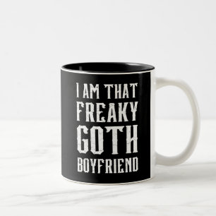 Tasse 2 Couleurs Je Suis Ce Chaud Goth Boyfriend