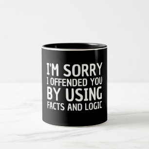 Tasse 2 Couleurs Je suis désolé de vous avoir offensé en utilisant 