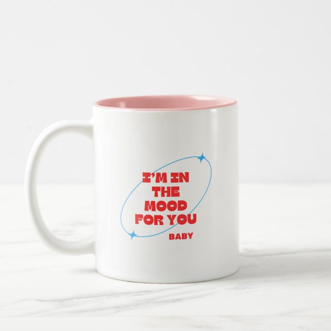 Tasse 2 Couleurs Je suis d'humeur pour toi chérie (Gauche)