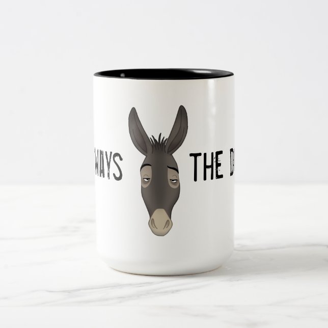 Tasse 2 Couleurs "Je suis toujours l'âne" (Centre)