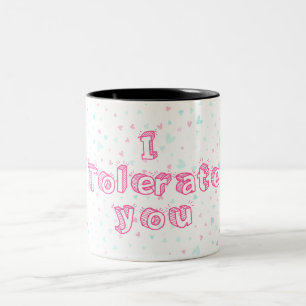 Tasse 2 Couleurs Je te tolère