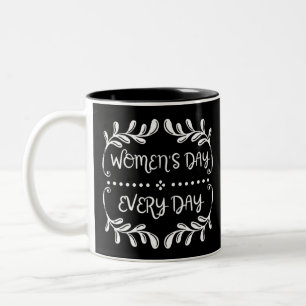 Tasse 2 Couleurs Jour des femmes tous les jours