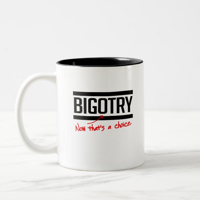 Tasse 2 Couleurs La bigoterie est un choix (Gauche)