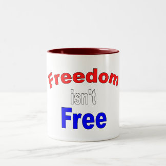 Tasse 2 Couleurs La liberté n'est pas libre