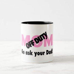 Tasse 2 Couleurs La maman qui n'est pas de service vont demandent 