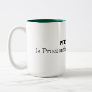 Tasse 2 Couleurs La perfection, c'est la procrastination déguisée
