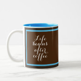 Tasse 2 Couleurs La vie commence après le café