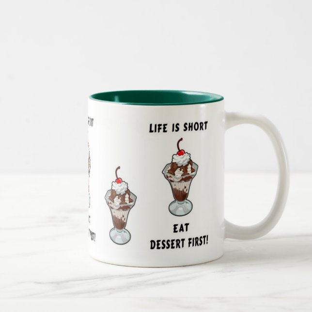 Tasse 2 Couleurs La vie de dessert (Droit)