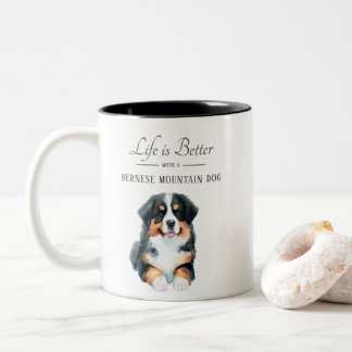 Tasse 2 Couleurs La vie est meilleure Bernese Mountain Dog