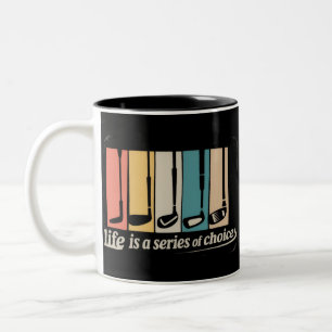 Tasse 2 Couleurs La vie est une série de choix Golf Drôle de golf
