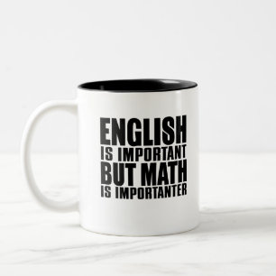Tasse 2 Couleurs L'anglais est important mais les mathématiques son
