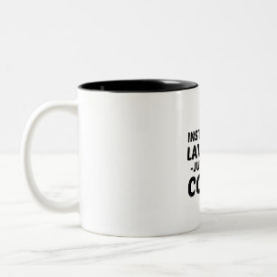 TASSE 2 COULEURS LAWYER INSTANT AJOUTE JUSTE DU CAFÉ