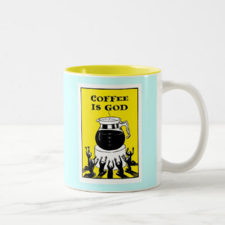 Tasse 2 Couleurs Le café est Dieu