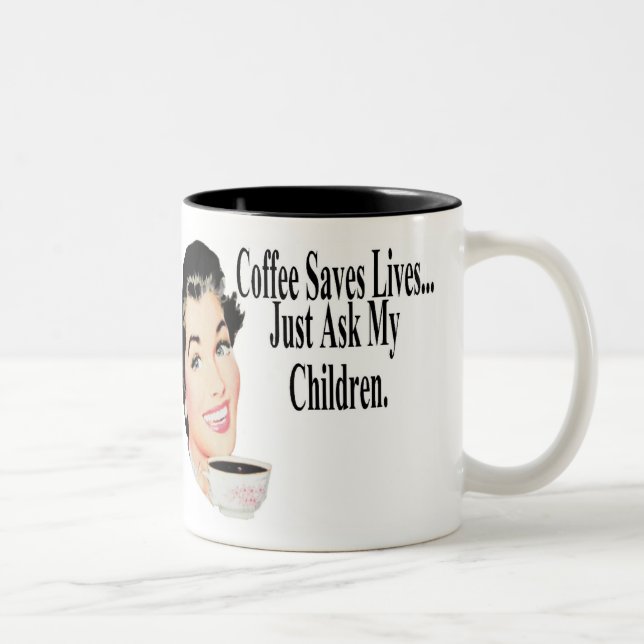 Tasse 2 Couleurs Le café sauve les vies demandent juste à mes (Droit)