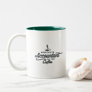Tasse 2 Couleurs Le comptable instantané ajoutent juste le café -