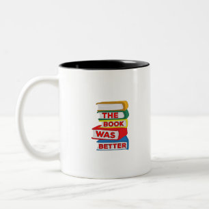 Tasse 2 Couleurs Le livre était meilleur