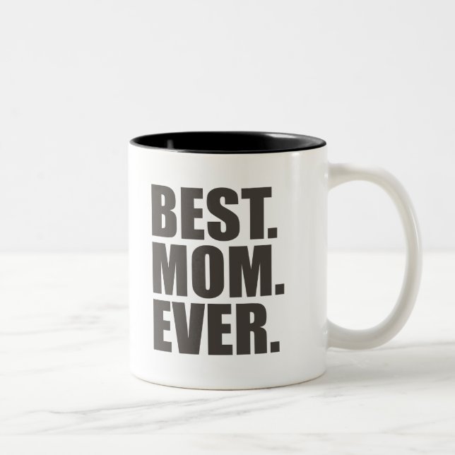 Tasse 2 Couleurs Le meilleur. Maman. Jamais (Droit)