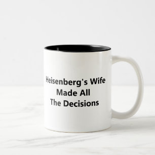 Tasse 2 Couleurs L'épouse de Heisenberg a pris toutes les décisio