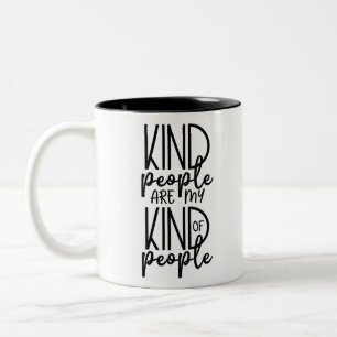 Tasse 2 Couleurs Les gens gentils sont mon genre de gens