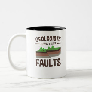 Tasse 2 Couleurs Les géologues ont leurs défauts géologie Sciences